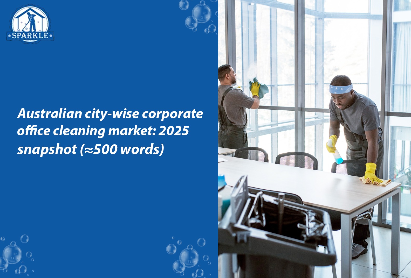 Australian city-wise corporate office cleaning market: 2025 snapshot (≈500 words)