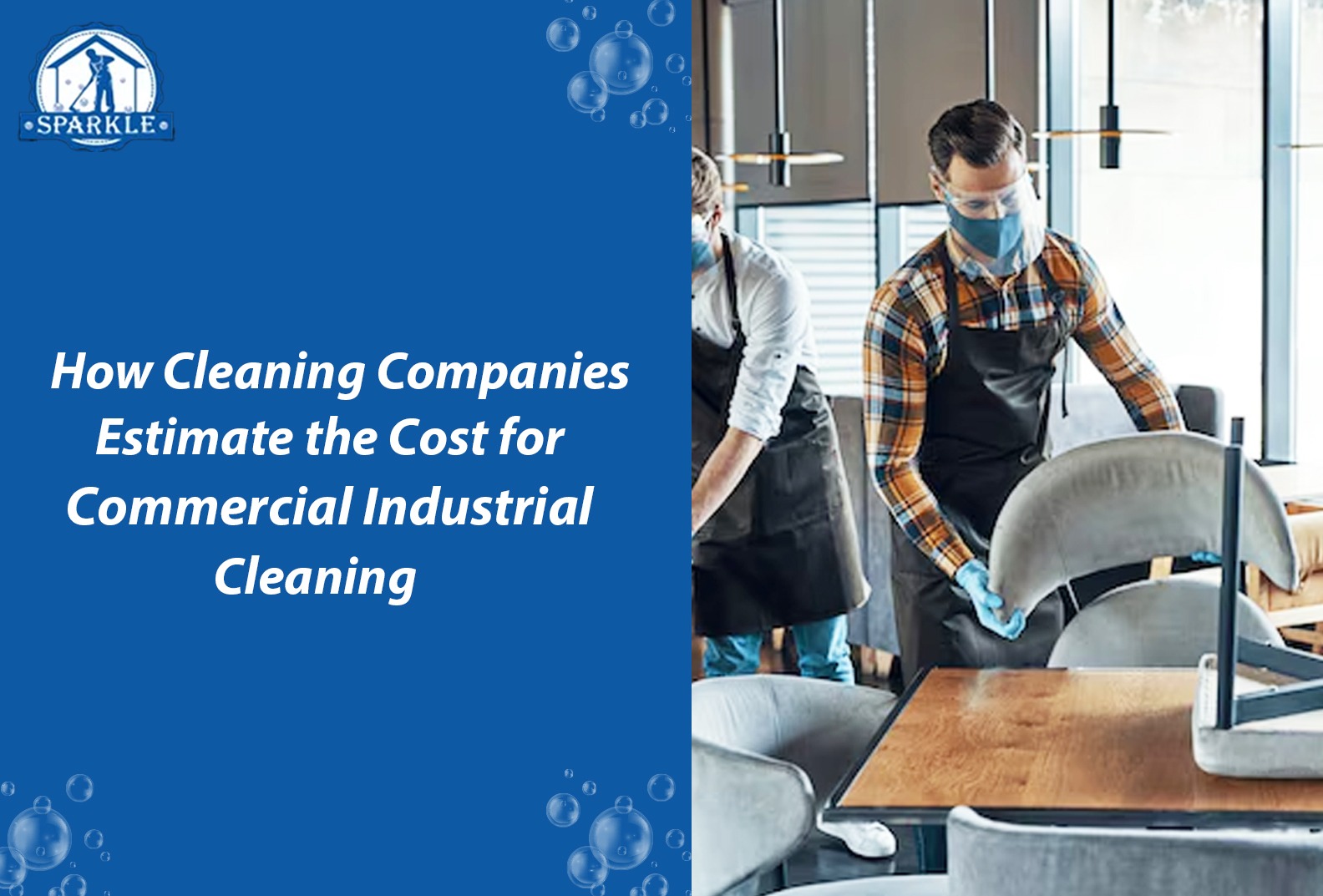 How Cleaning Companies Estimate the Cost for Commercial Industrial Cleaning