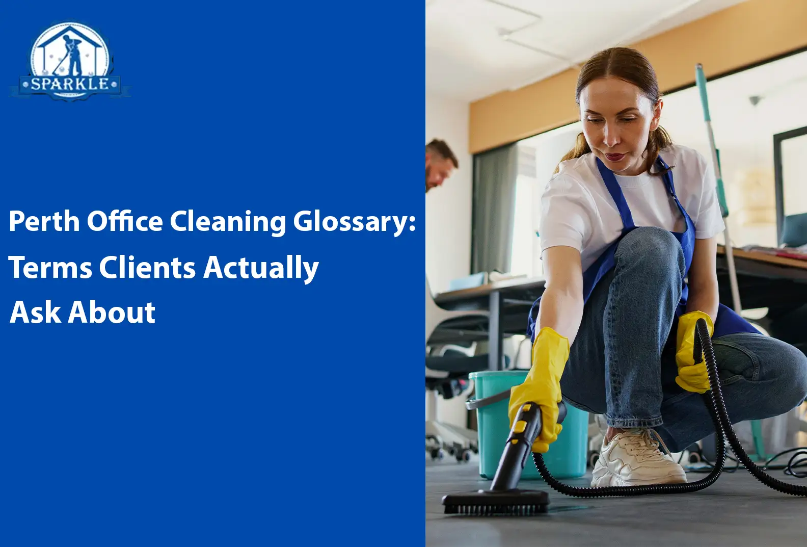Perth Office Cleaning Glossary: Terms Clients Actually Ask About